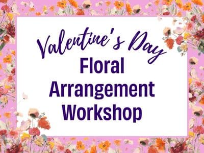 Valentine’s Day Floral Arrangement Workshop