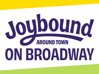 Joybound Around Town on Broadway